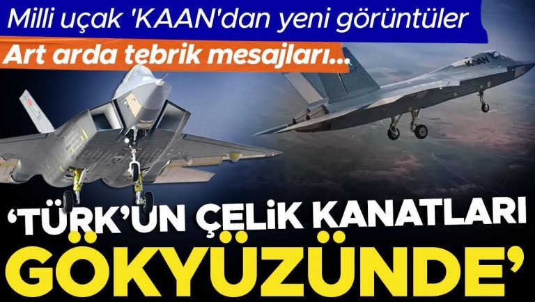 Milli uçak ‘KAAN’dan yeni görüntüler… Birbiri ardına tebrik mesajları: “Türk’ün çelik kanatları göklerde”