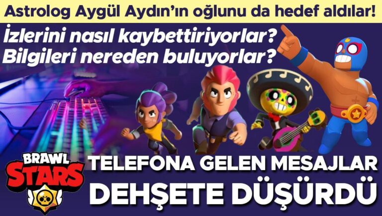 ‘Brawl Stars oyunu’nda korkutan tehdit! Uzman Astrolog Aygül Aydın isyan etti! ‘Anneni ve babanı bulacağım, evinizi biliyorum, geleceğim’