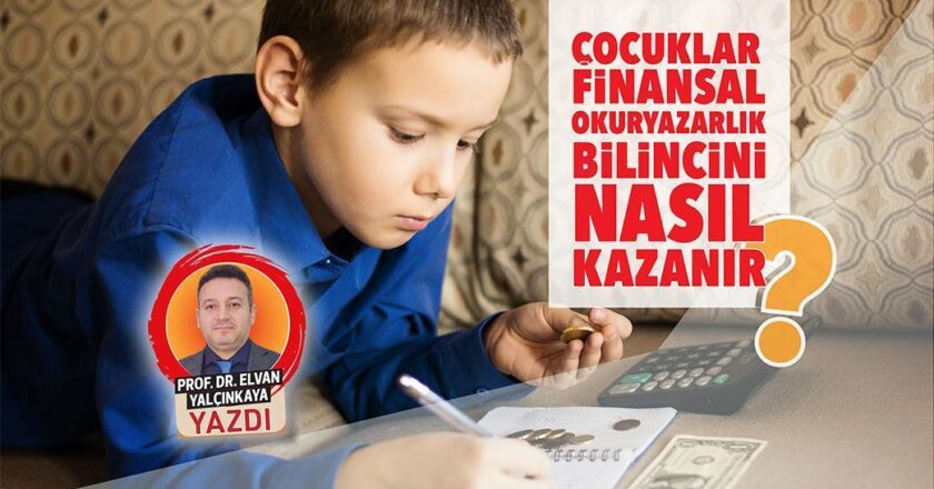 Çocuklar finansal okuryazarlık konusunda nasıl farkındalık kazanıyor?